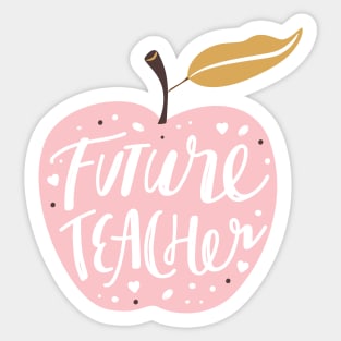 Future Teacher typography print. Quote design with apple. Sticker